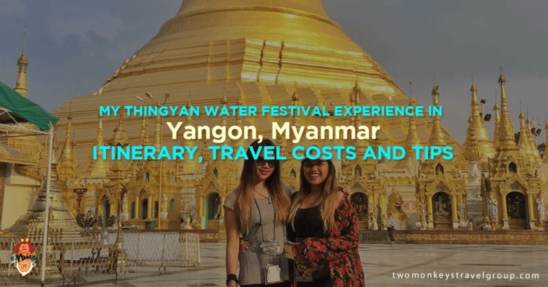 My Thingyan Water Festival Experience in Yangon, Myanmar - Itinerary, Travel Costs and Tips