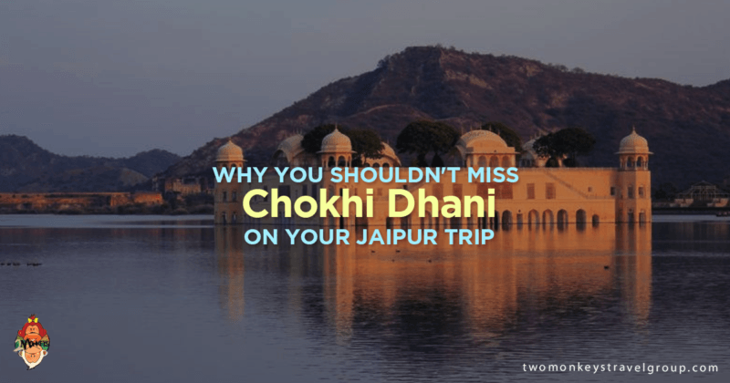 Why You Shouldn't Miss Chokhi Dhani on Your Jaipur Trip