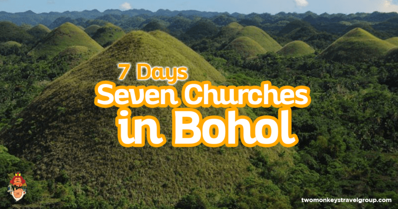 7 Days Seven Churches in Bohol - Itinerary for Visita Iglesia in Bohol, Philippines