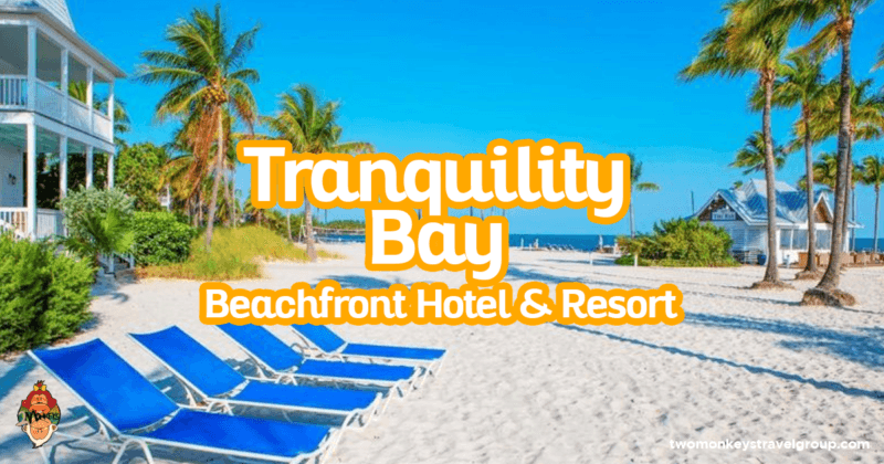Tranquility Bay Beachfront Hotel & Resort Brings Paradise Closer To Home