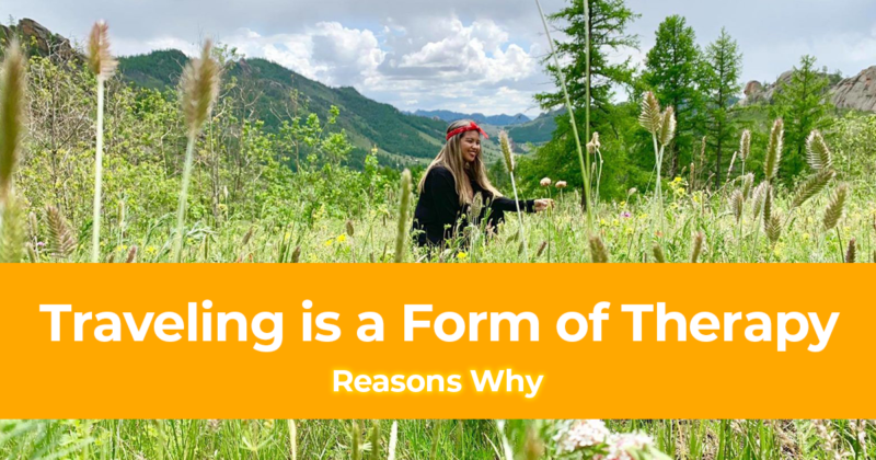 8 Reasons Why Traveling is a Form of Therapy