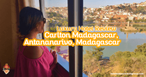 An Intimate Laook at Madagascar With Hotel Carlton Madagascar