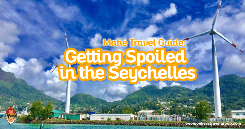 Mahé Travel Guide: Getting Spoiled in the Seychelles