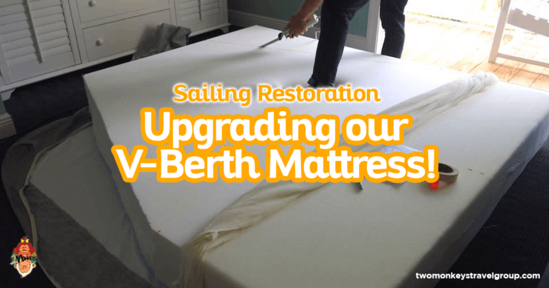 Sailboat Restoration - SV Empress - Upgrading our V-Berth Mattress