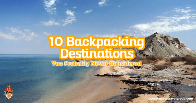 10 Backpacking Destinations You Probably Never Considered