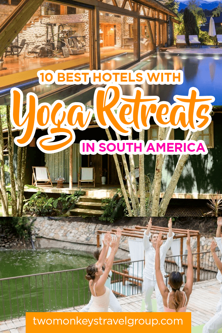 10 Best Hotels With Yoga Retreats in South America