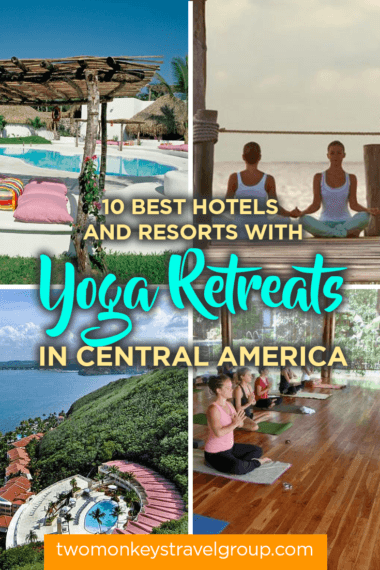 10 Best Hotels and Resorts With Yoga Retreats in Central America