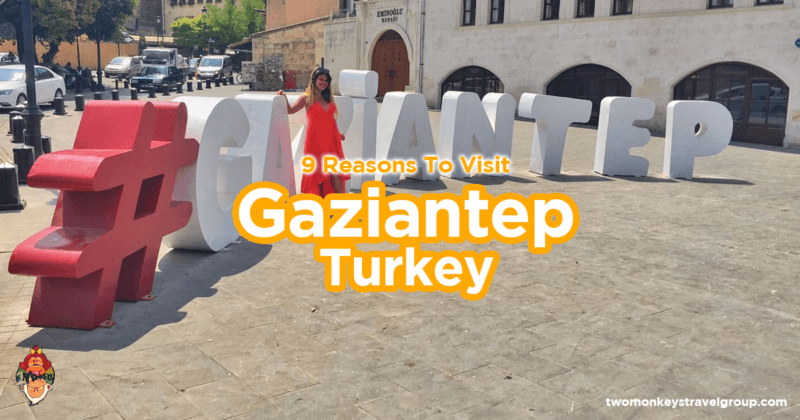 9 Reasons To Visit Gaziantep, Turkey
