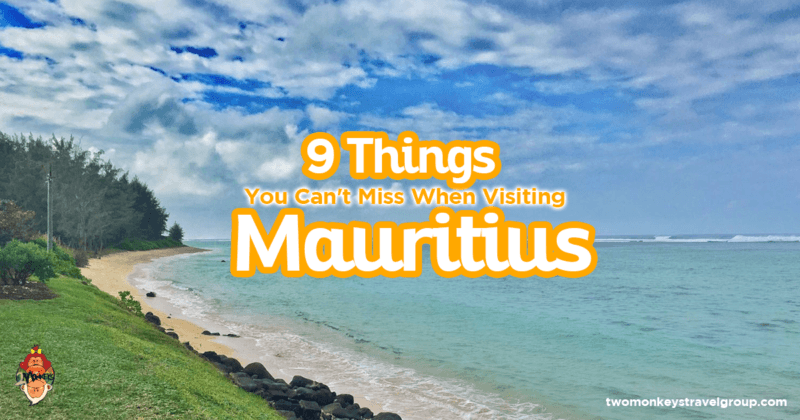 9 Things You Can't Miss When Visiting Mauritius