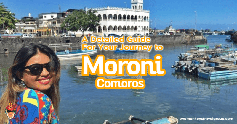 A Detailed Guide For Your Journey To Moroni, Comoros