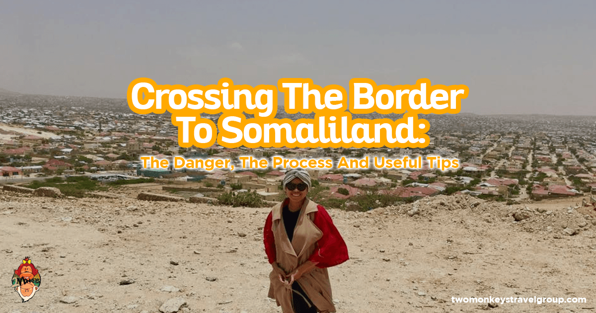 Comment on Crossing The Border To Somaliland: The Danger, The Process and Useful Tips by Hamse