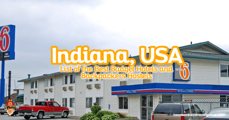 Complete List of Recommended Cheap Hotels in Indiana, USA