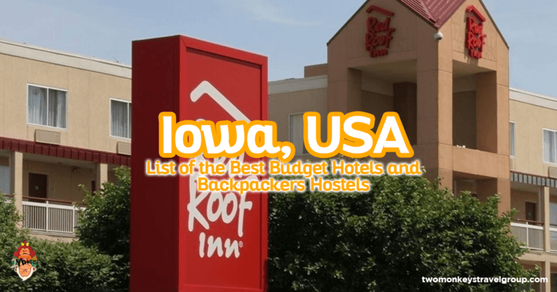 Complete List of Recommended Cheap Hotels in Iowa, USA