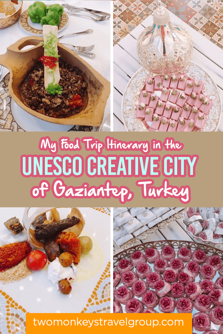 My Food Trip Itinerary in the UNESCO Creative City of Gaziantep, Turkey