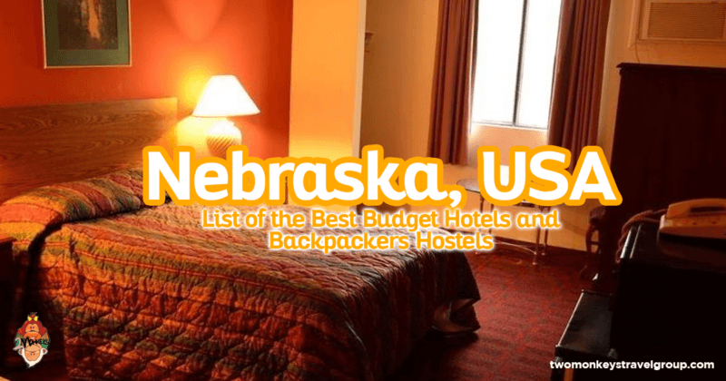Complete List of Recommended Cheap Hotels in Nebraska, USA