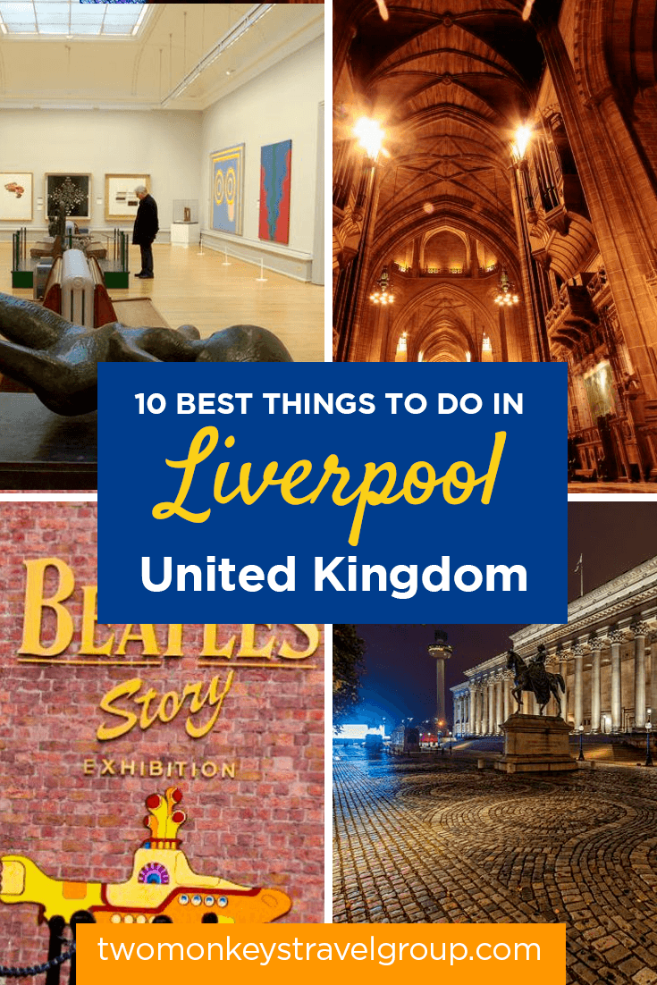 10 Best Things to Do in Liverpool, United Kingdom – Where to Go, Attractions to Visit