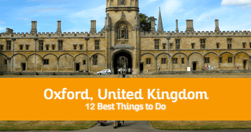 12 Best Things to Do in Oxford, United Kingdom – Where to Go, Attractions to Visit