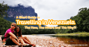 A Short Guide to Travelling in Venezuela