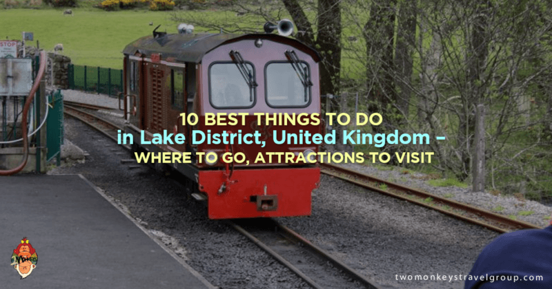 10 Best Things to Do in Lake District, United Kingdom – Where to Go, Attractions to Visit