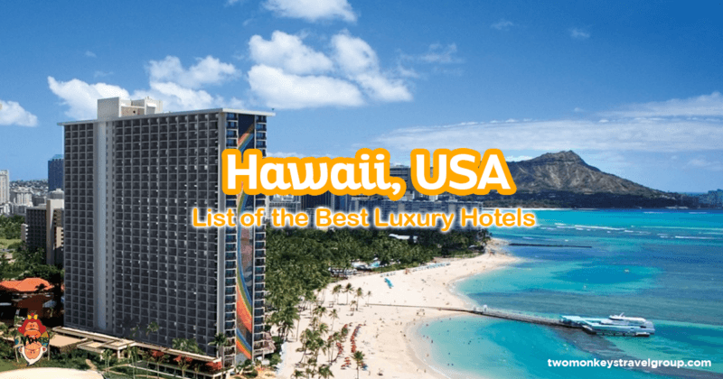 List of the Best Luxury Hotels in Hawaii, USA