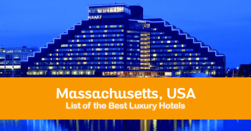 List of the Best Luxury Hotels in Massachusetts, USA