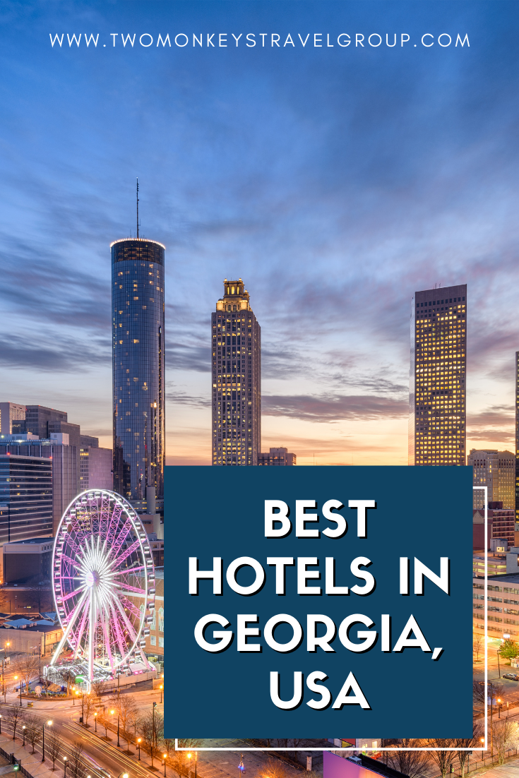 List of the Best Hotels in Georgia, USA from Cheap to Luxury Hotels