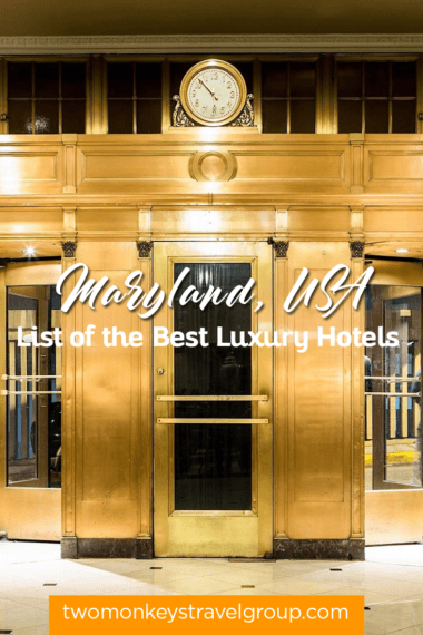 List of the Best Luxury Hotels in Maryland, USA