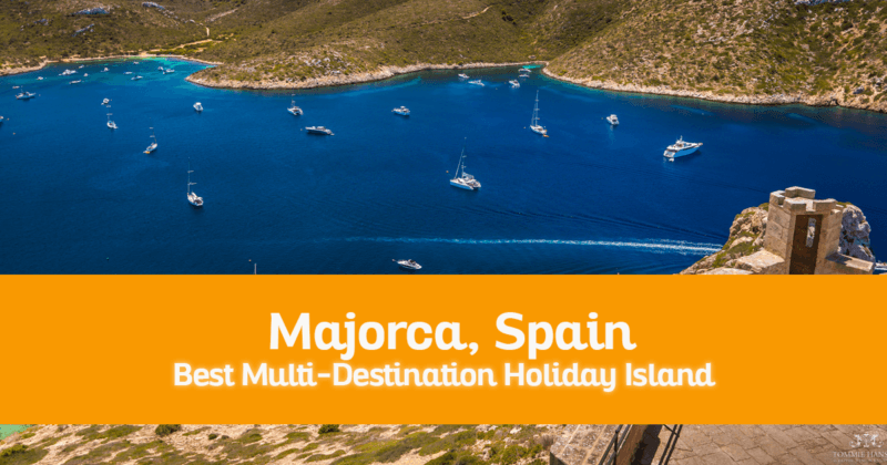 Why Majorca is Spain's Best Multi-Destination Holiday Island