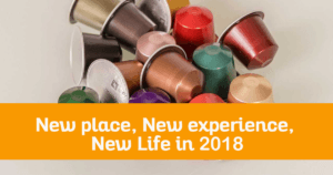 New place, New experience, New Life in 2018