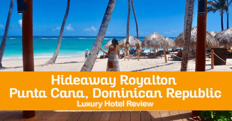 Adults Only All-Inclusive Resort in Dominican Republic Our Stay at Hideaway at Royalton Punta Cana