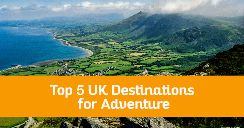 Top 5 UK Destinations for Adventure