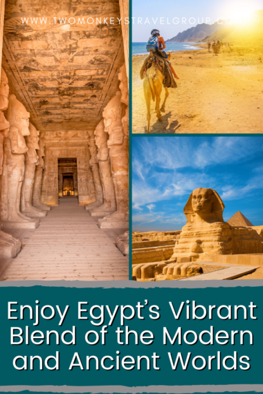 Enjoy Egypt’s Vibrant Blend of the Modern and Ancient Worlds