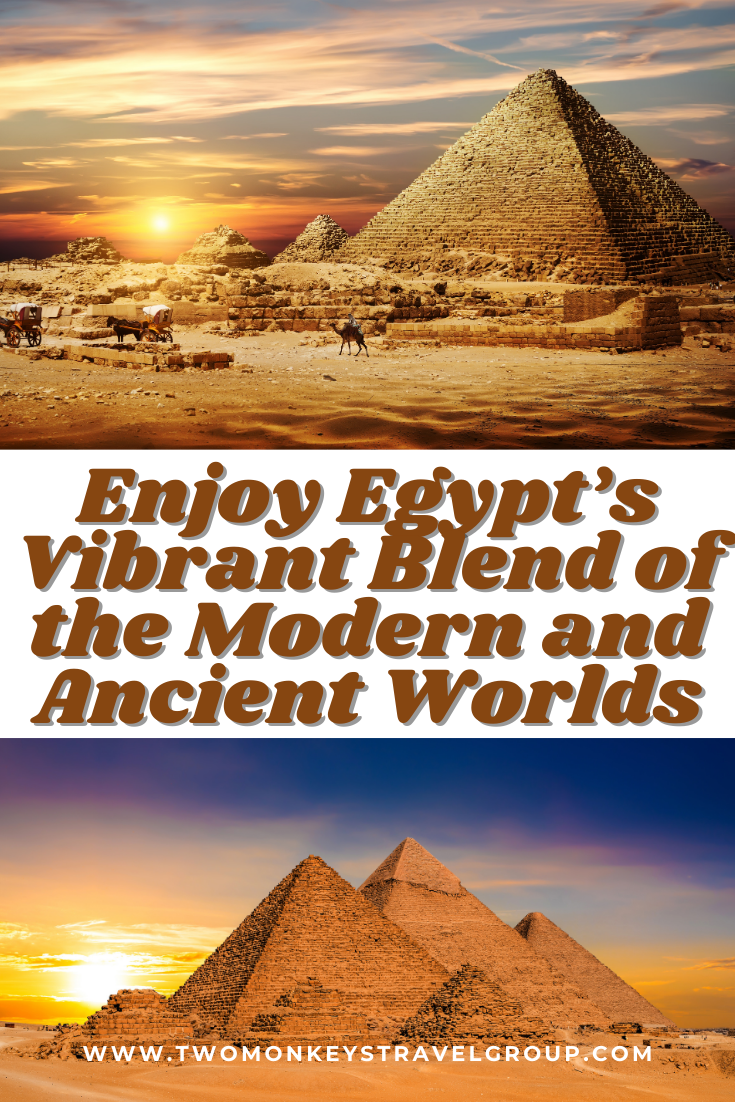 Enjoy Egypt’s Vibrant Blend of the Modern and Ancient Worlds
