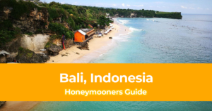 Honeymooners Guide to Bali, Indonesia Tips for Seminyak, Ubud and Uluwatu