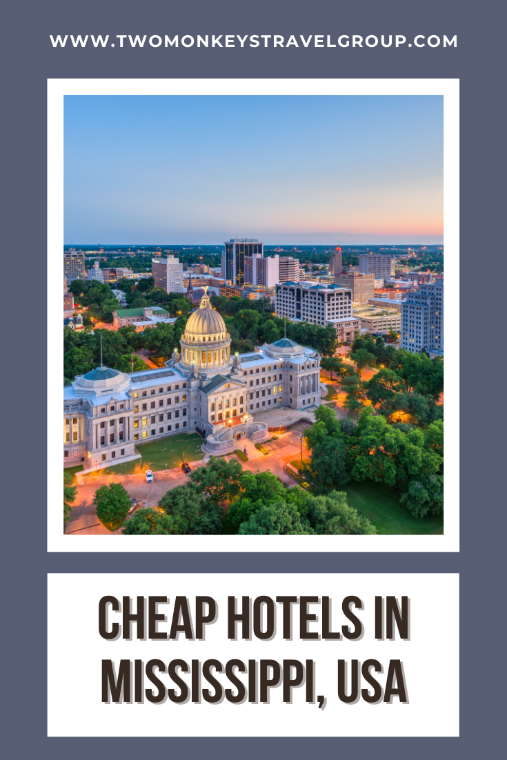 Complete List of Recommended Cheap Hotels in Mississippi, USA