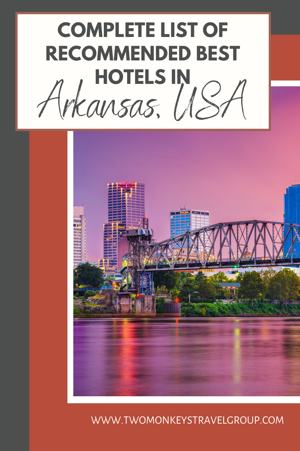 Complete List of Recommended Best Hotels in Arkansas, USA