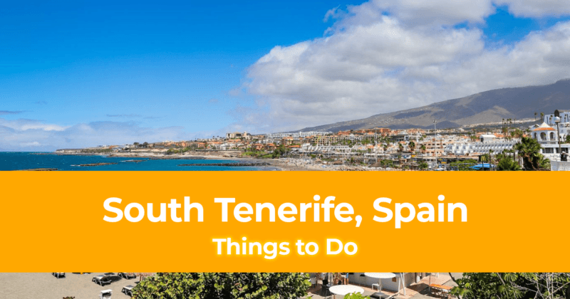 Things to Do in South Tenerife Spain with a Weekend Trip DIY Itinerary