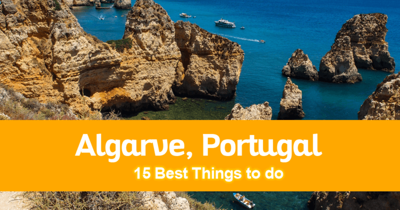 15 Best Things To Do in Algarve, Portugal