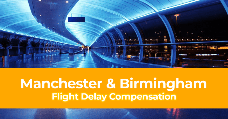 Manchester and Birmingham Airport Delay Compensation