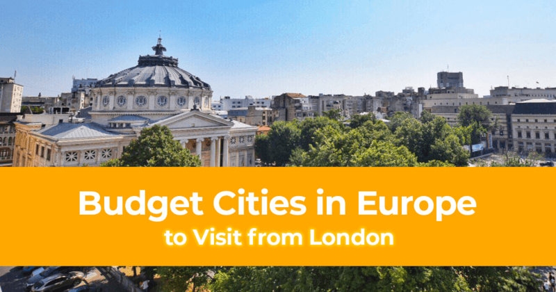 Budget Cities in Europe to Visit on a Weekend Trip from London