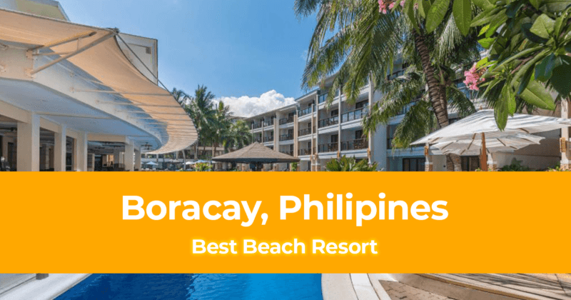Best Beaches and Beach Resorts in Boracay, Philippines