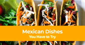 Mexican Authentic Dishes