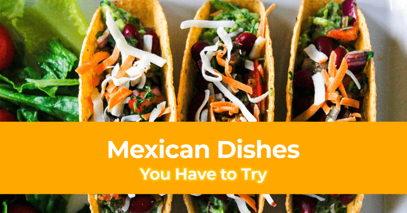 Mexican Authentic Dishes