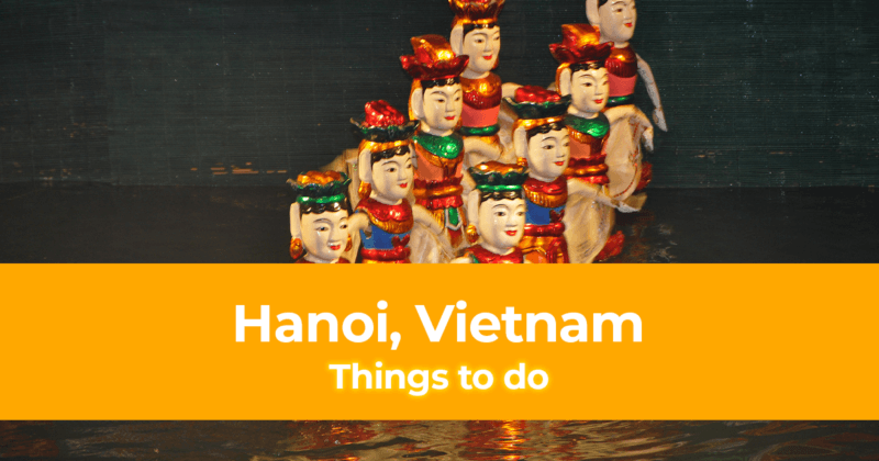 Things to Do in Hanoi Vietnam