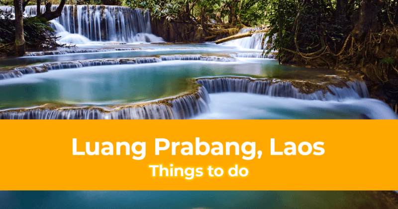 Things to Do in Luang Prabang Laos