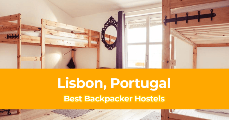 Best Backpacker Hostels in Lisbon, Portugal