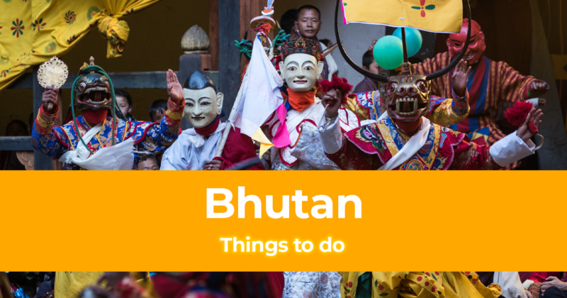 Things to do in Bhutan