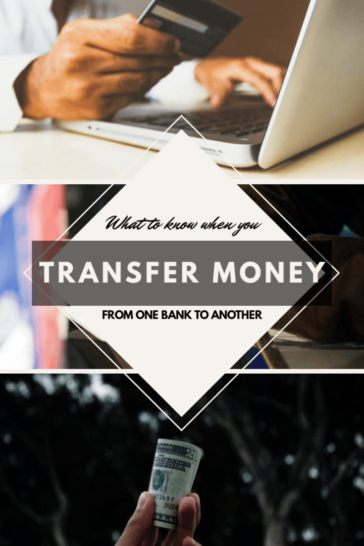 What to know When You Transfer Money rom One Bank to Another