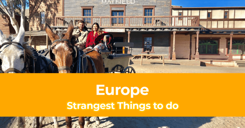 Strangest Things to do in Europe