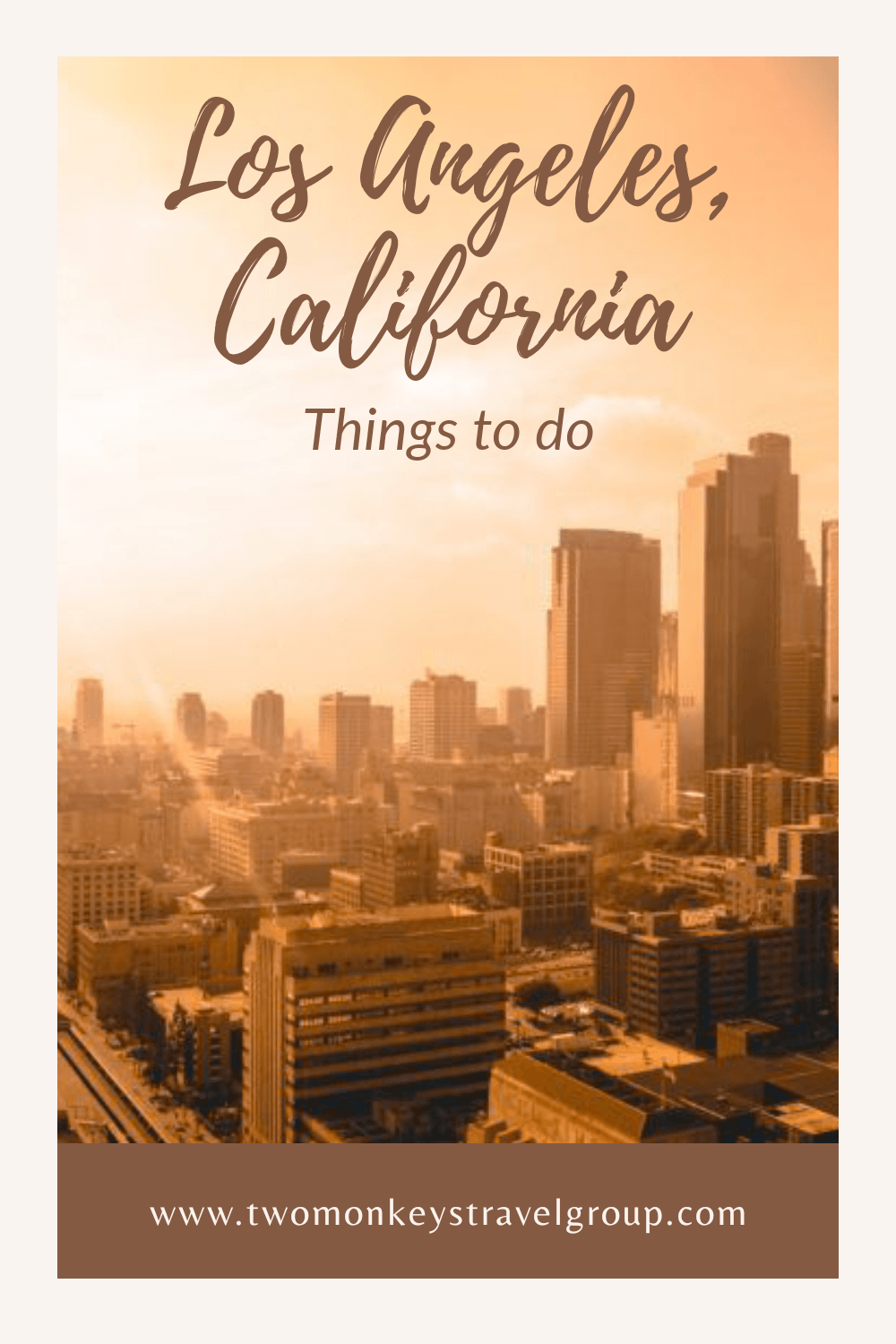 25 Things To Do in Los Angeles, California [With Photos]